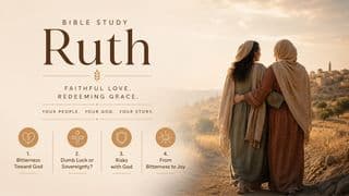 The Book of Ruth: Faithful Love, Redeeming Grace