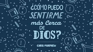 Cómo Puedo Sentirme Más Cerca De Dios
