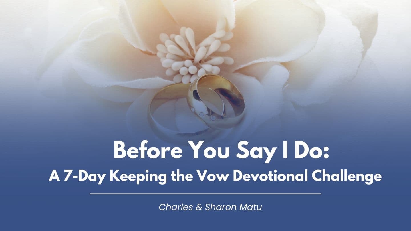 Before You Say I Do:  a 7-Day Keeping the Vow Devotional Challenge