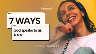 7 Ways God Speaks to You