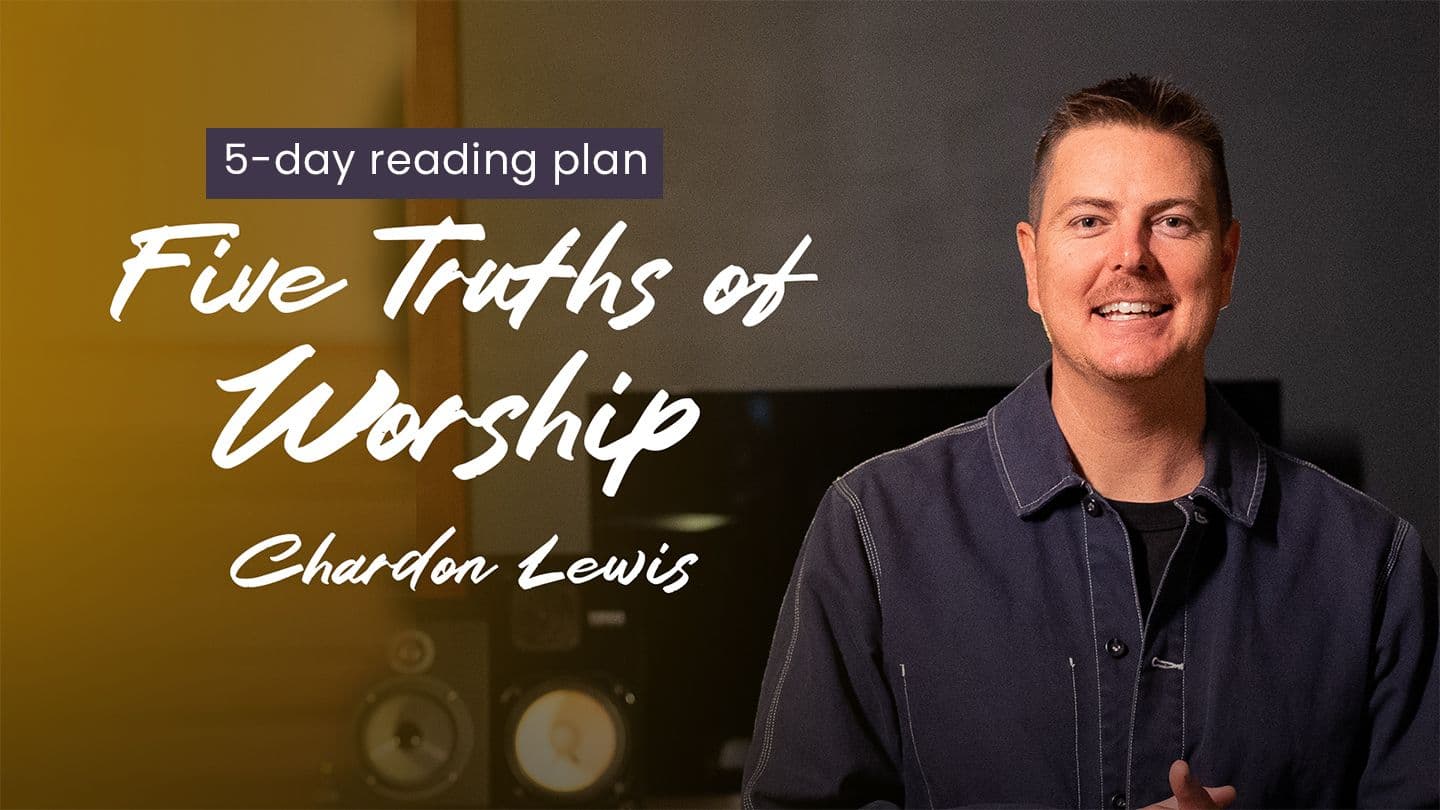 Five Truths of Worship