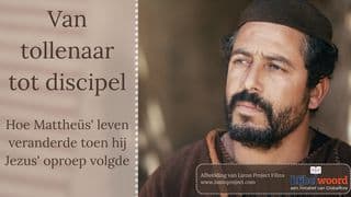 Van tollenaar tot discipel. Hoe Mattheüs' leven veranderde toen hij Jezus' oproep volgde