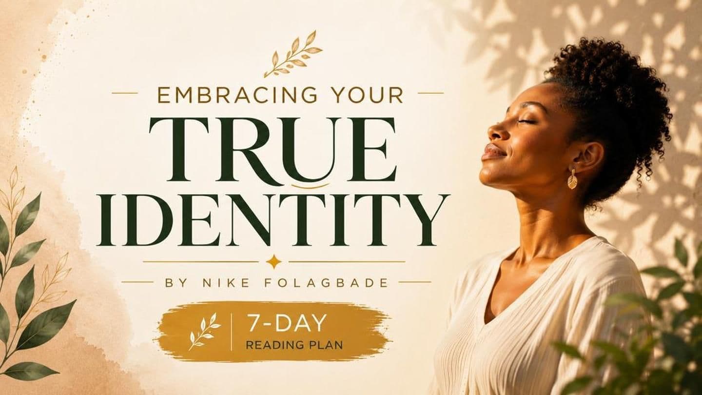 EMBRACING YOUR TRUE IDENTITY