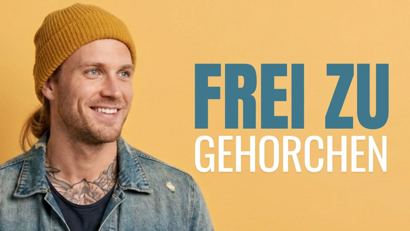 FREI, ZU GEHORCHEN