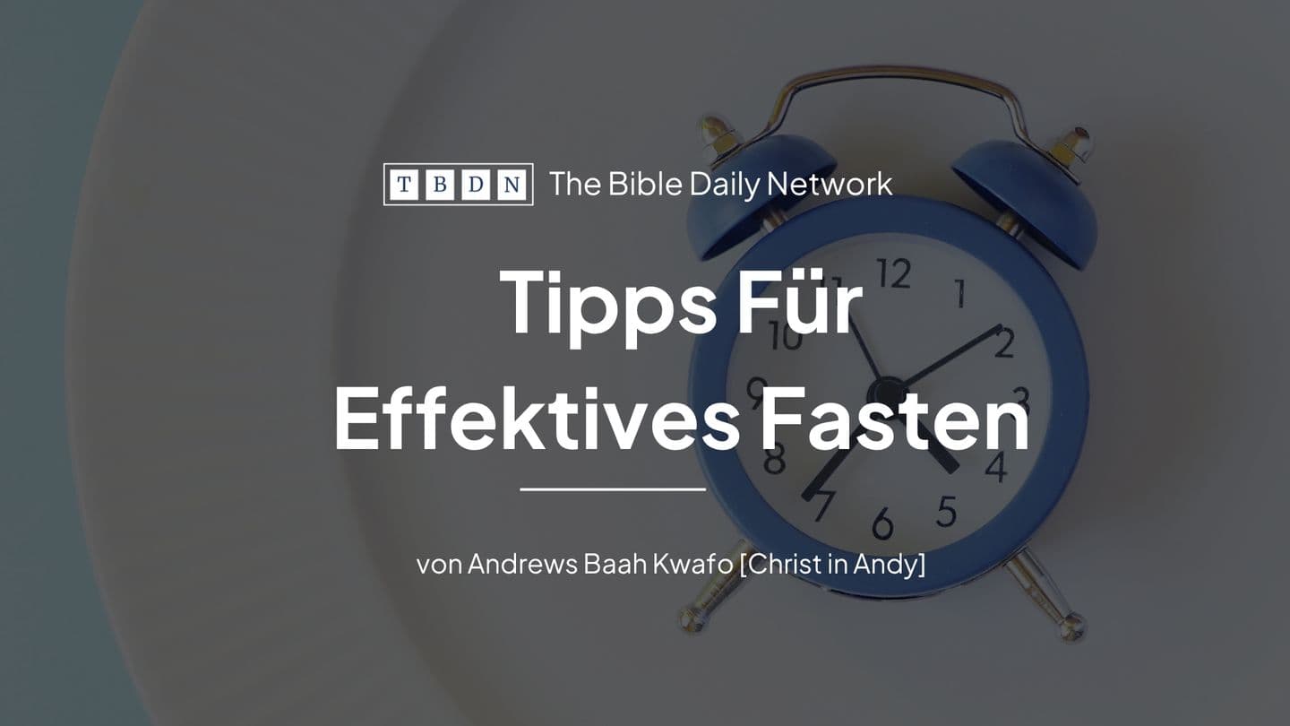 Tipps für effektives Fasten Matthäus 4:4 luther.heute