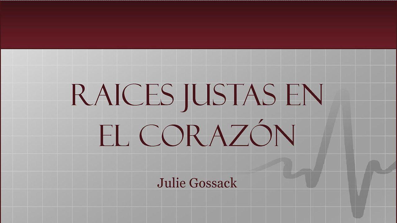 Raices Justas En El Corazón