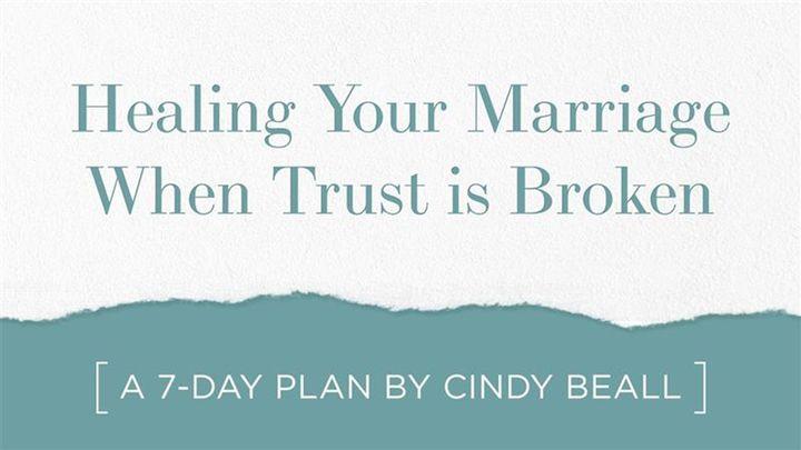 Healing Your Marriage When Trust Is Broken