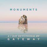 Monuments - a 7 Day Devotional by GATEWAY