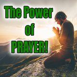 The Power Of PRAYER