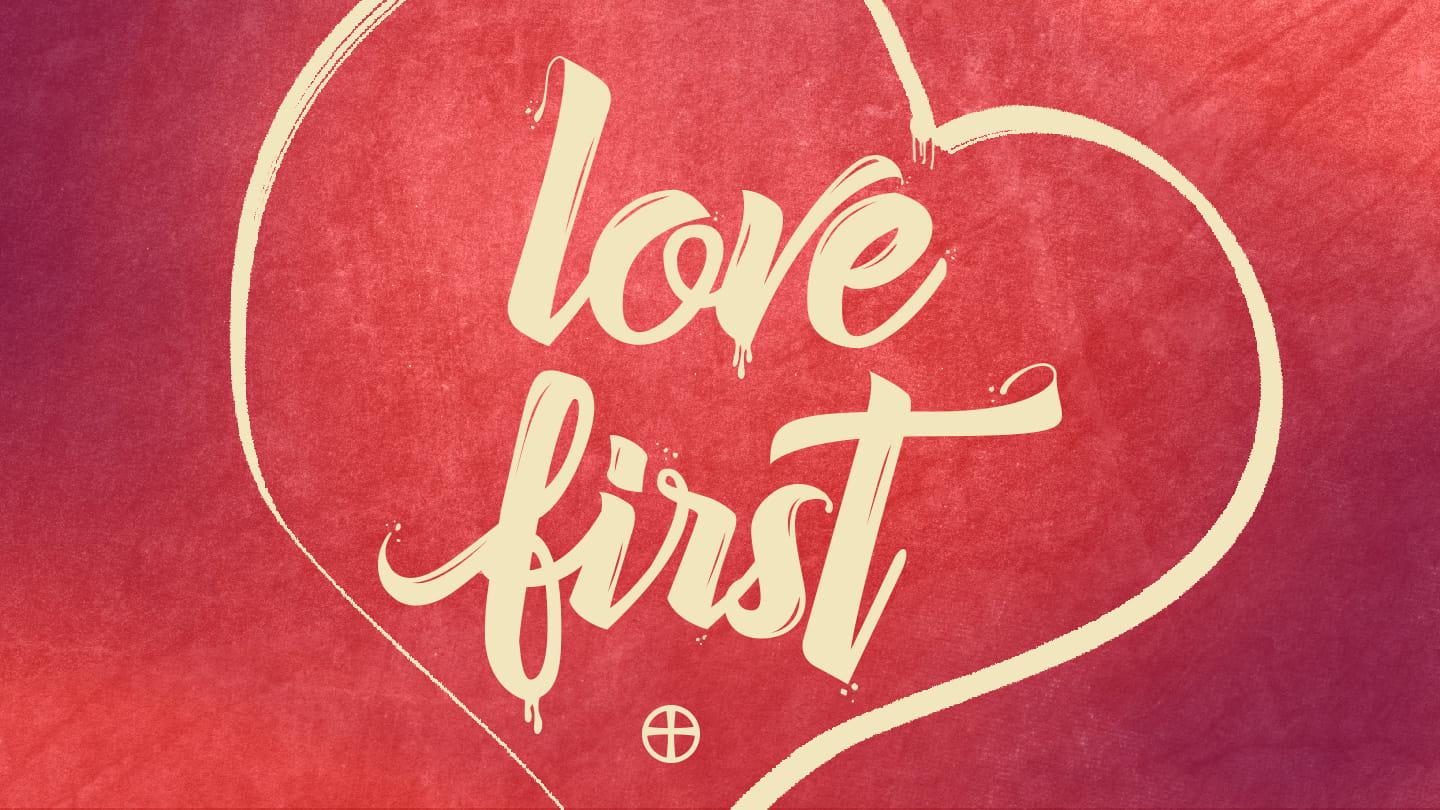 LOVE FIRST: Change the Future