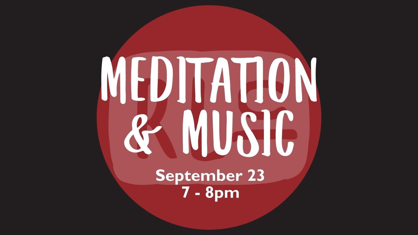 Red Letter Challenge Event: Meditation and Music