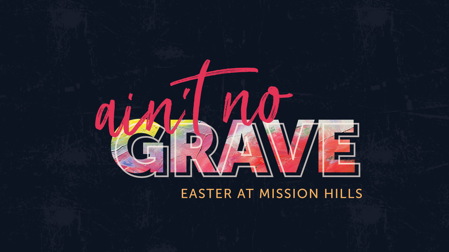 Easter | Ain't No Grave