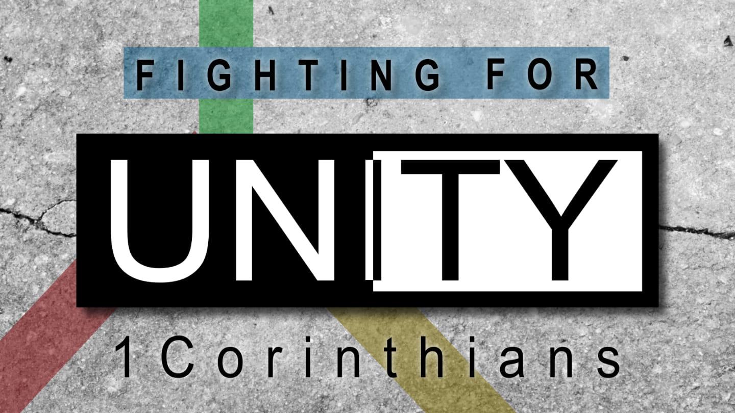 Fighting For Unity: 1Corinthians 15:20-34