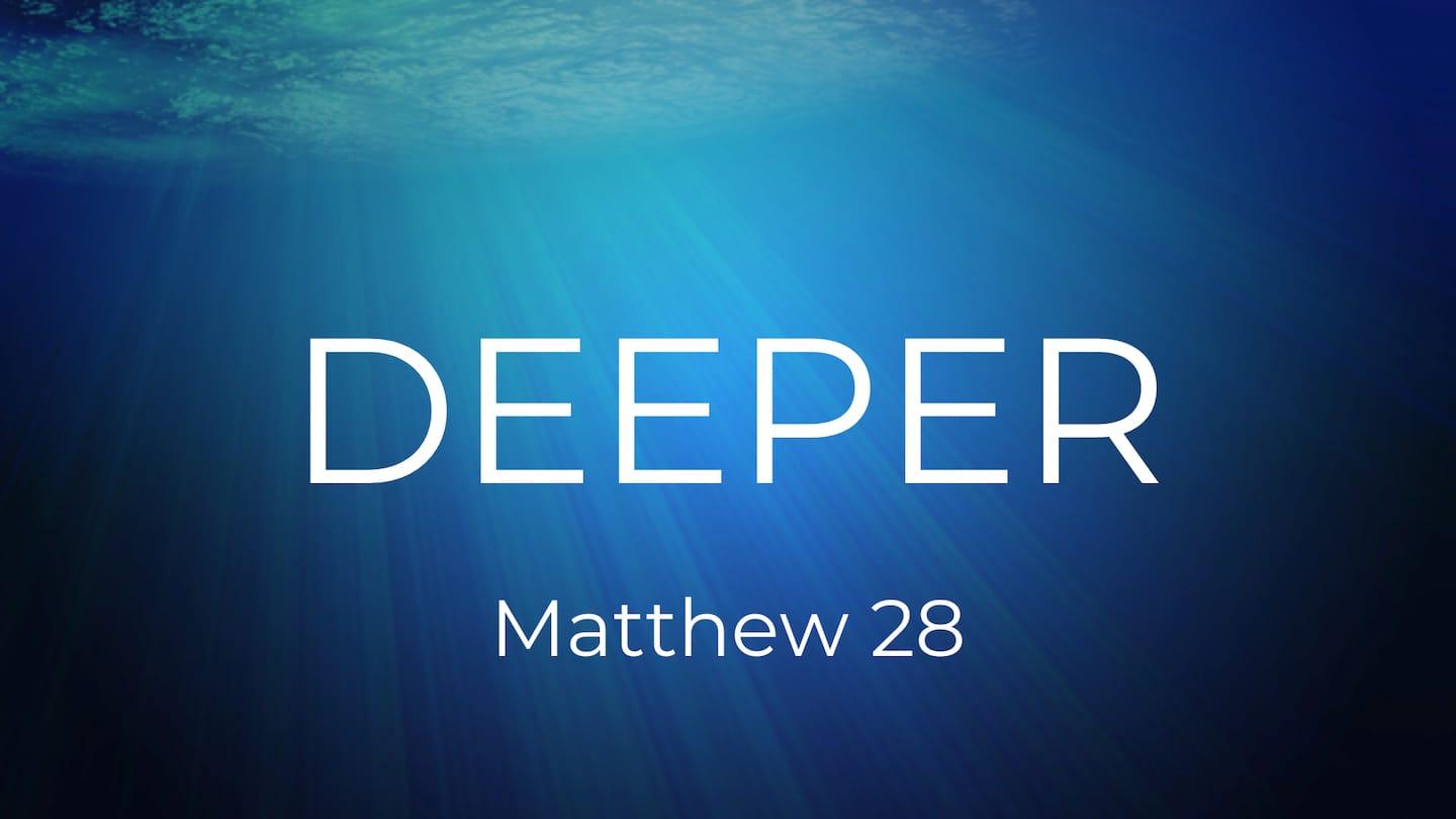 Deeper (Series Part 3)