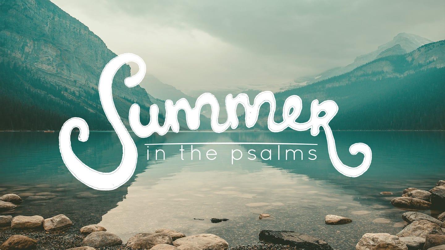 Summer in the Psalms - Psalm 119