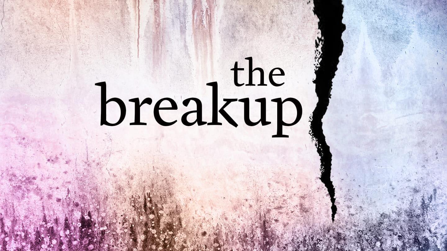 The Breakup: Week 4