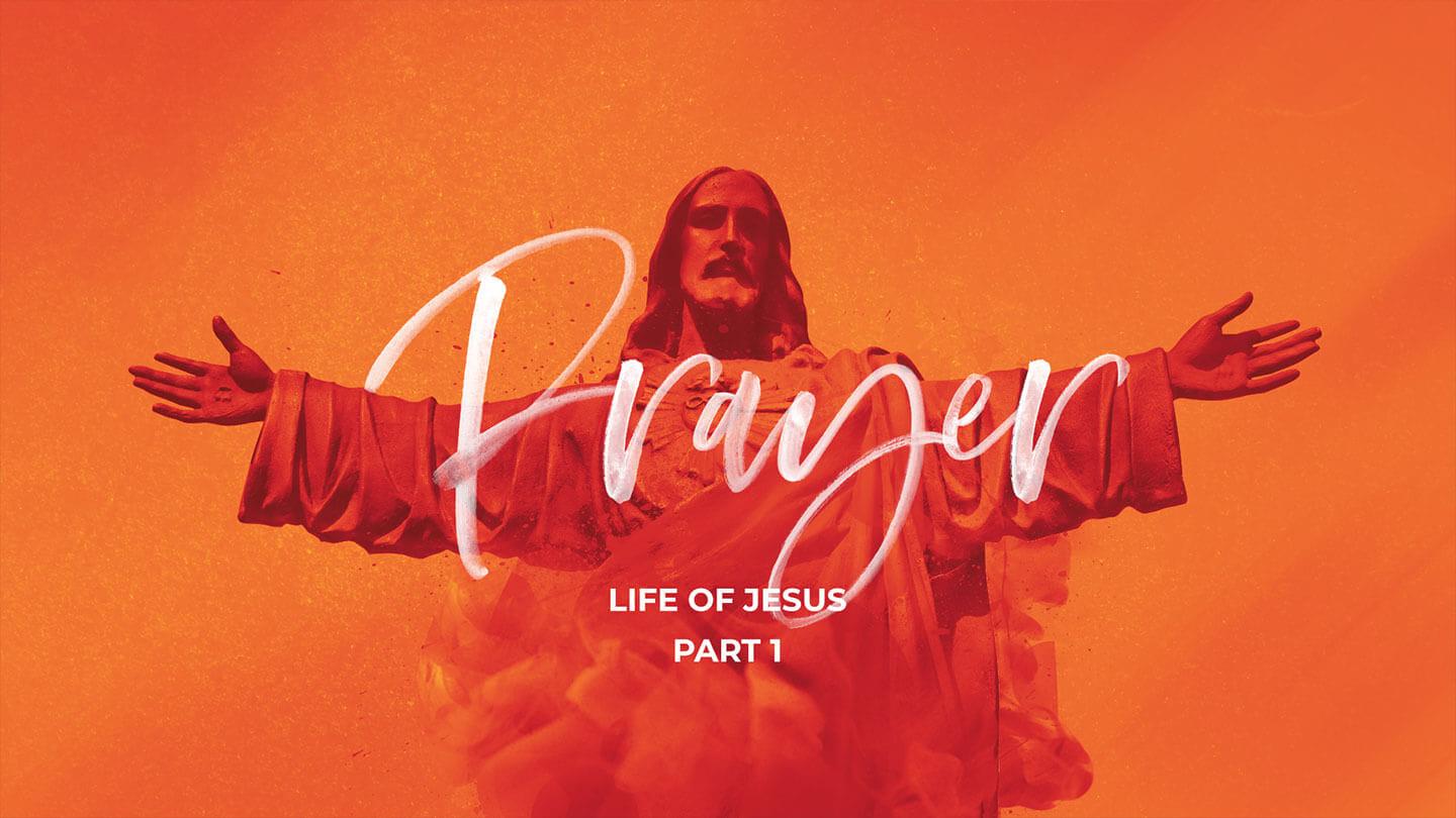 Prayer Life of Jesus - Part 1 | Dave Hoffman | February 9 & 10, 2019