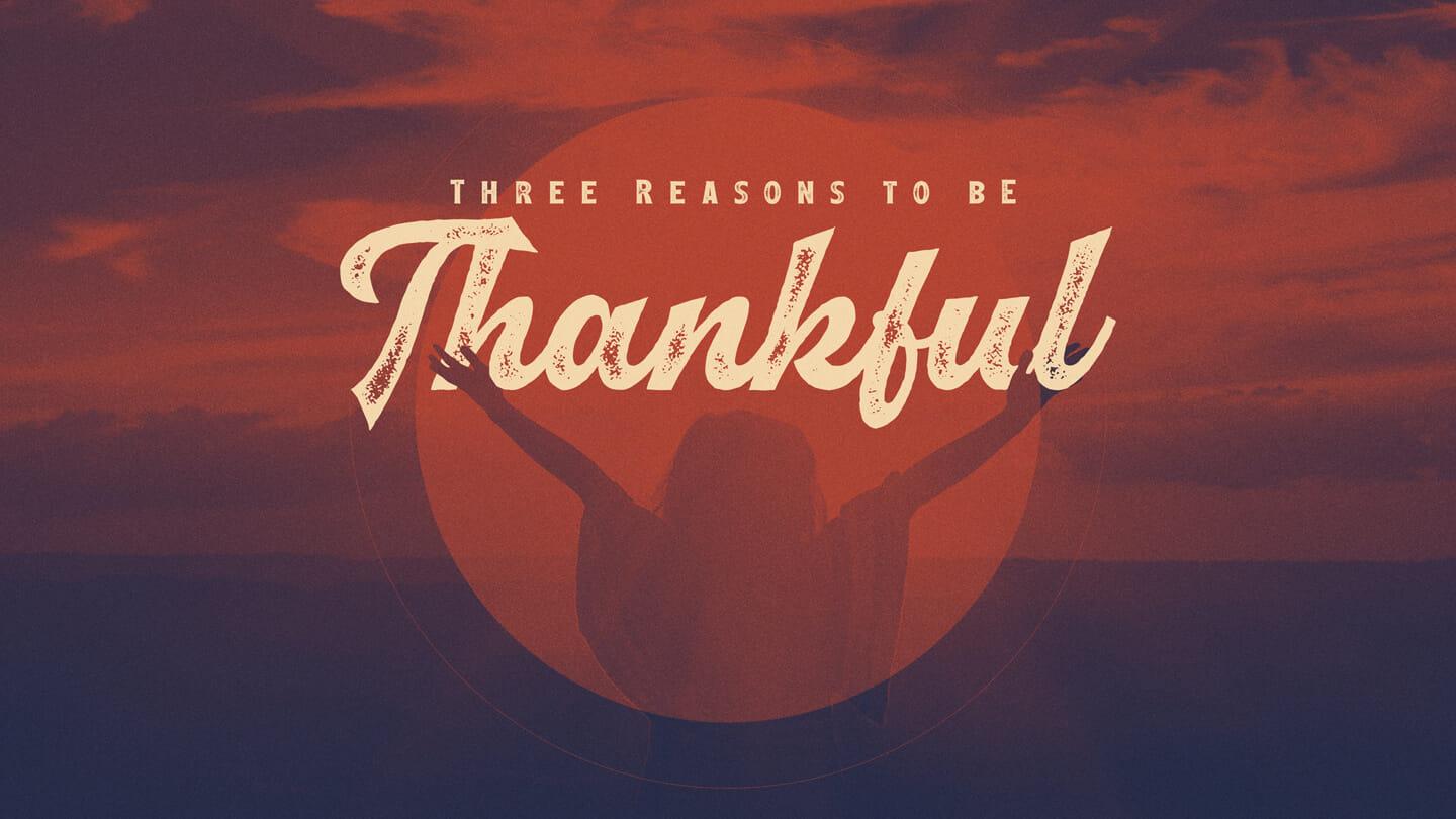 Three Reasons to Be Thankful | Dave Hoffman | November 30 & December 1, 2019