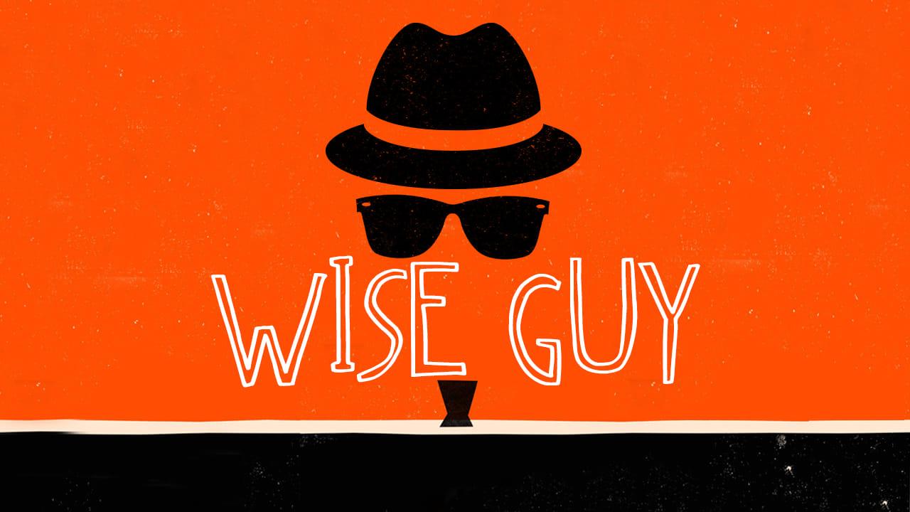 Wise Guy - Part 7