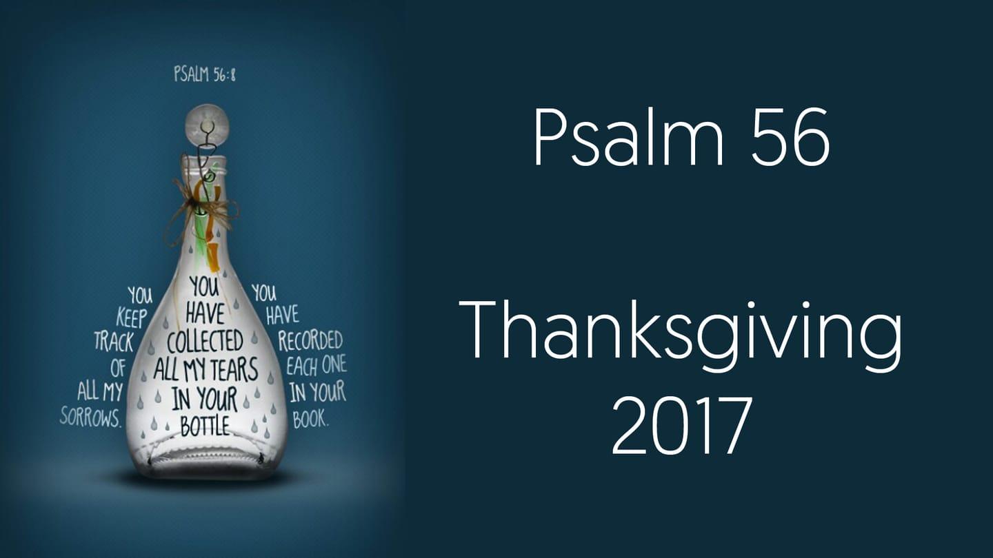 Psalm 56 | Thanksgiving