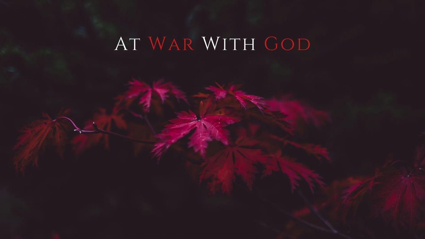At War With God - Prepare to Persevere