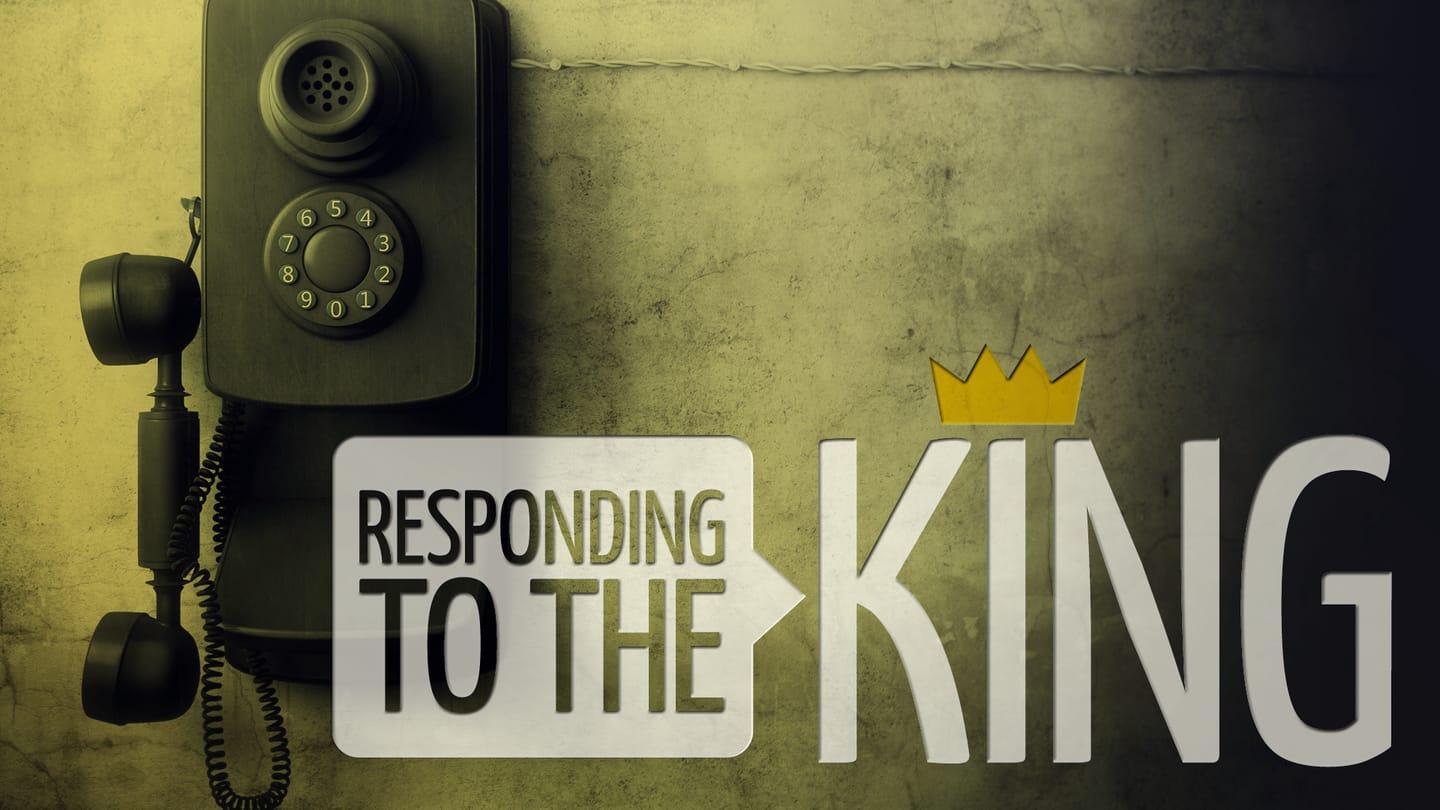 Responding to the King - May 15 | Leawood