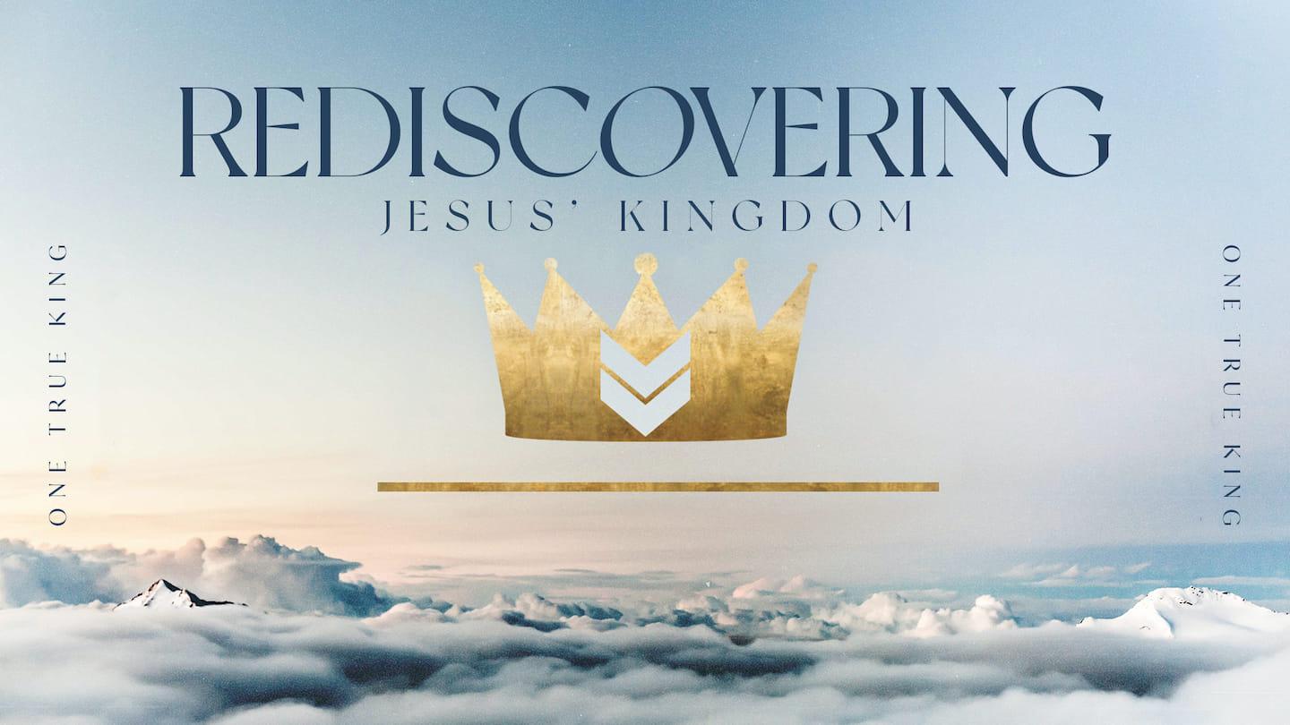 Rediscovering Jesus' Kingdom - January 31 | Downtown