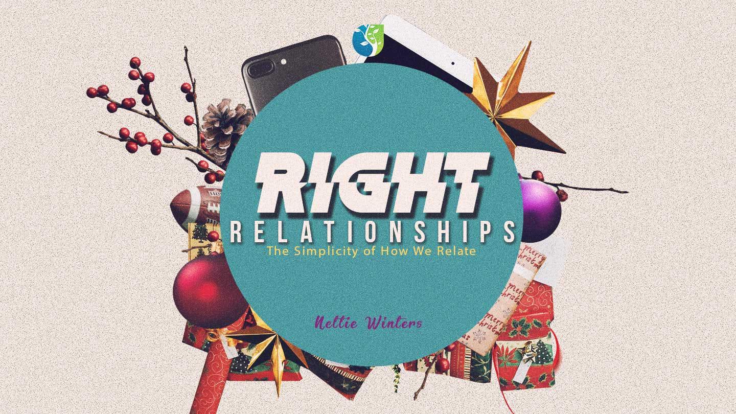 121017 | Right Relationships | Nettie Winters