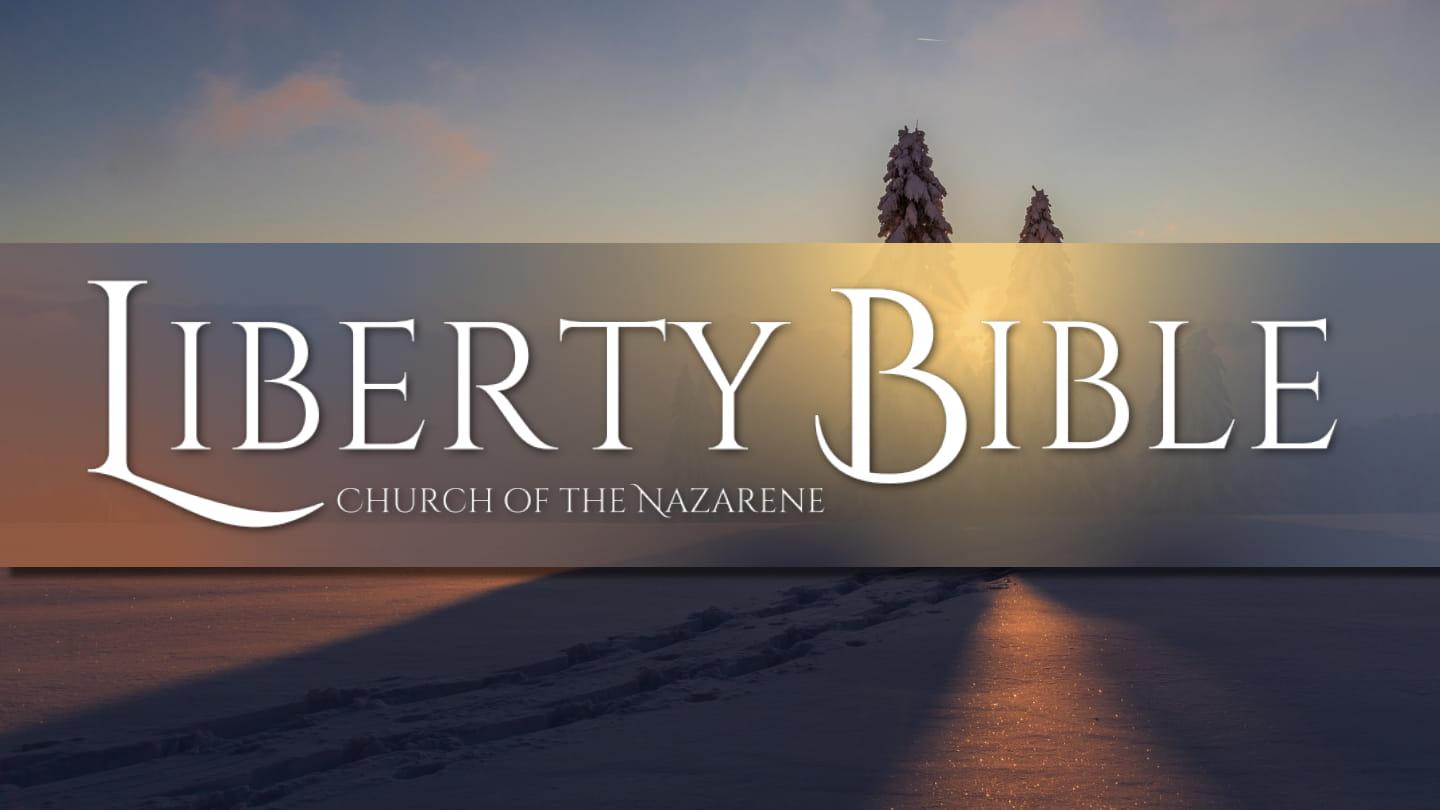 Welcome to Liberty Bible Church : March 14, 2021