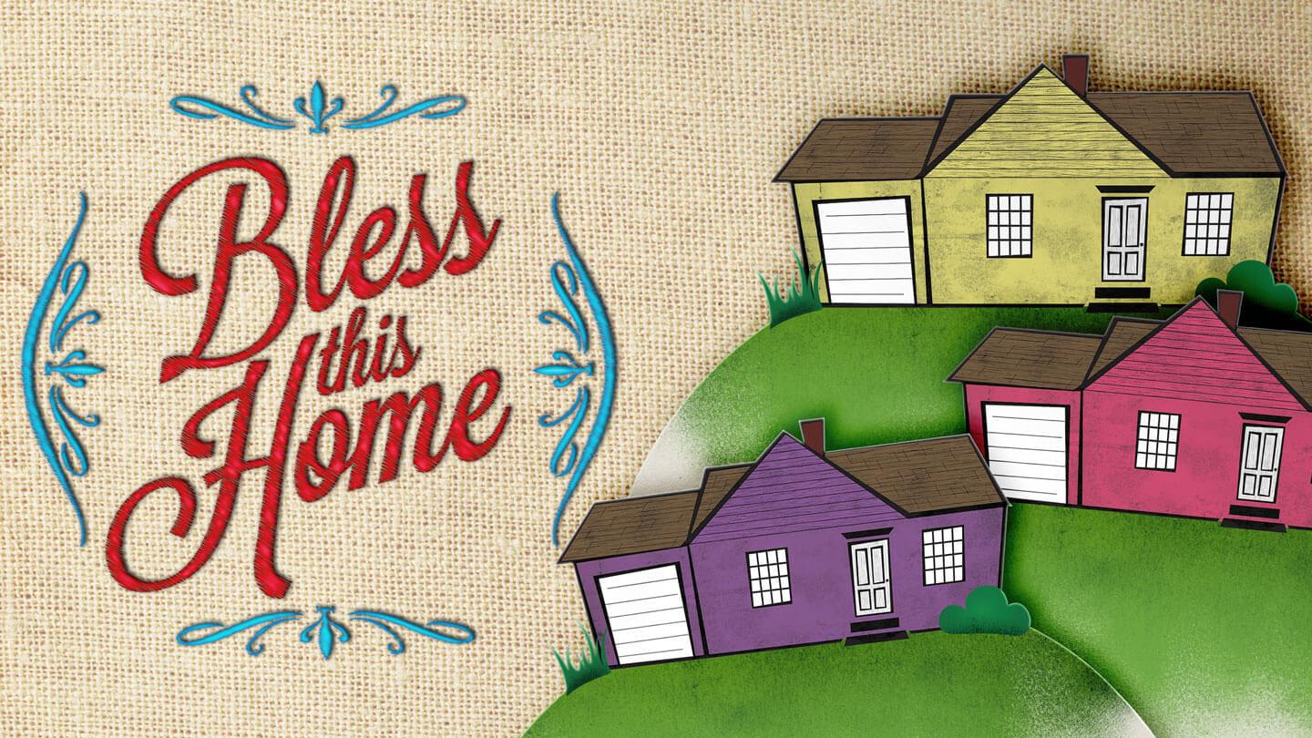Bless This Home: From This Day Forward