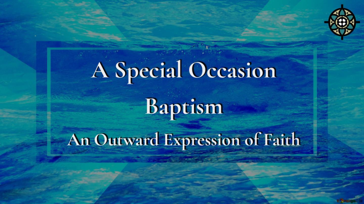 Baptism: An Outward Expression of Faith - Monahan