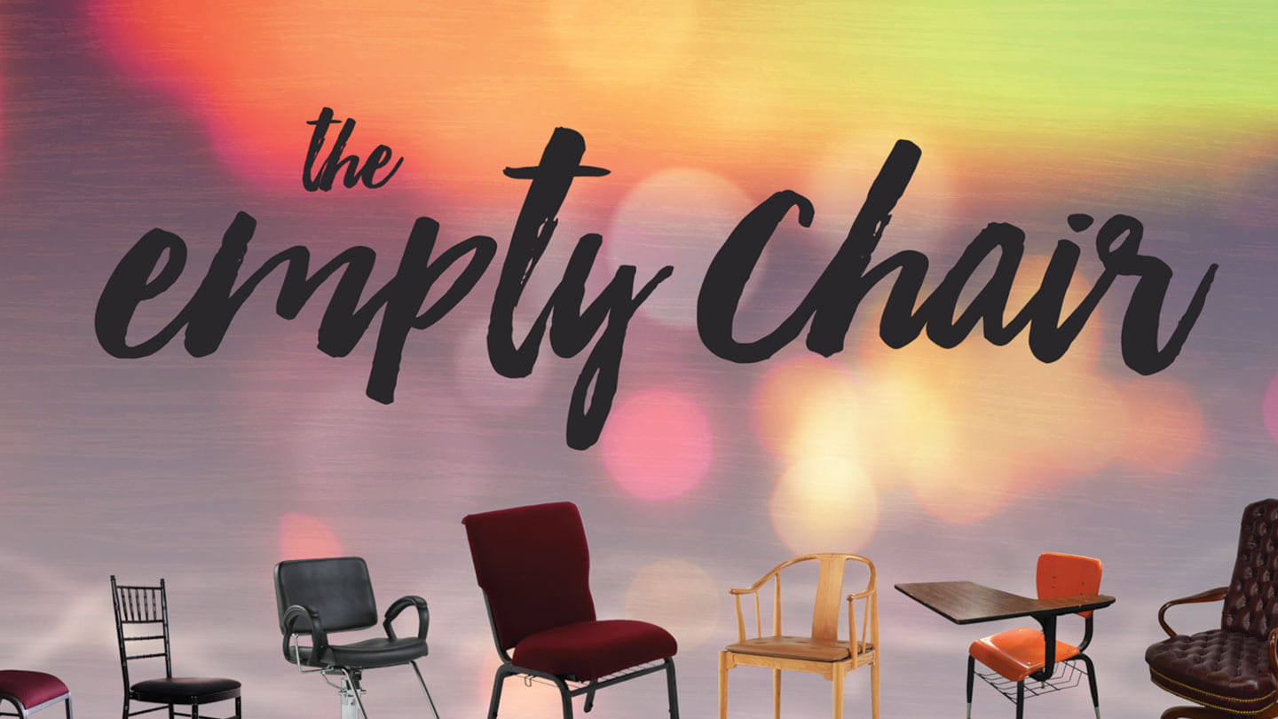 THE EMPTY CHAIR | Part Four