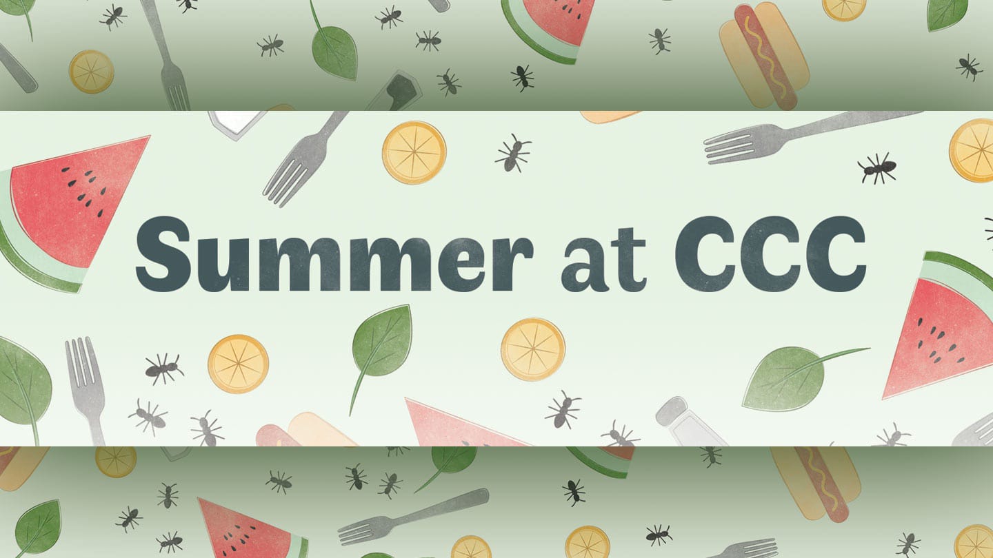 SUMMER AT CCC: GROUPS, GENEROSITY, GIFTS