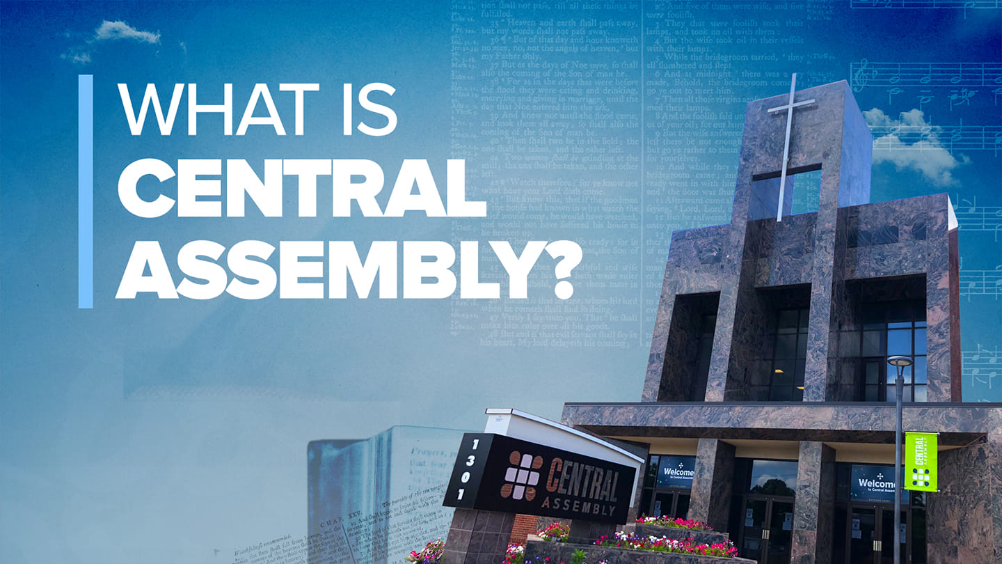 What is Central Assembly?