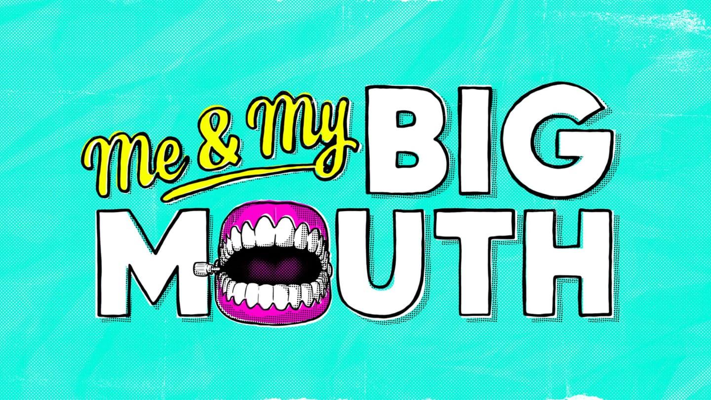 Me & My Big Mouth - Part 3