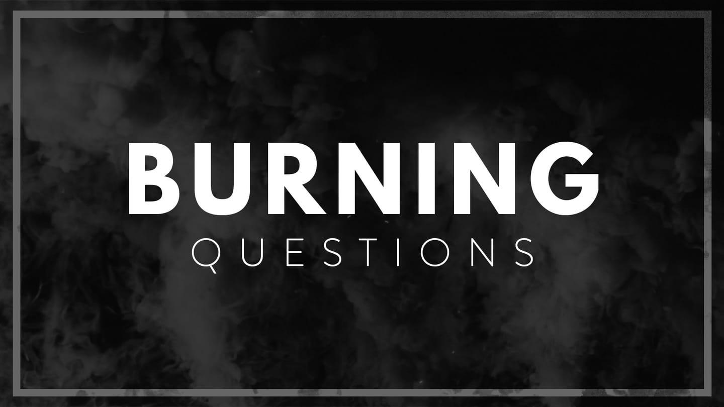 Burning Questions: I’m a Christian but I still sin...what’s wrong with me?