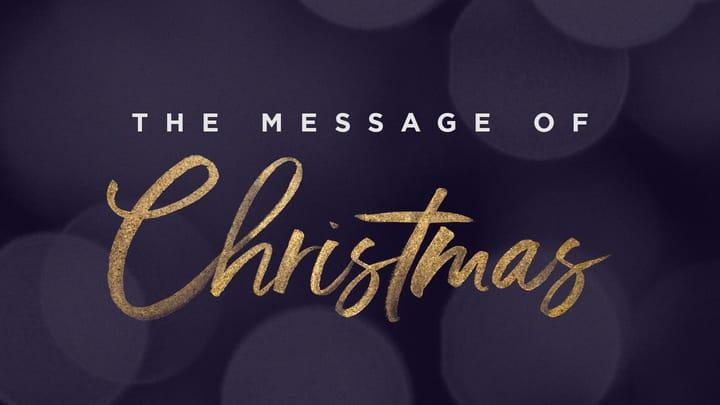 The Message Of Christmas: Week 3