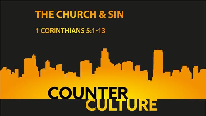 Counter Culture - The Church & Sin