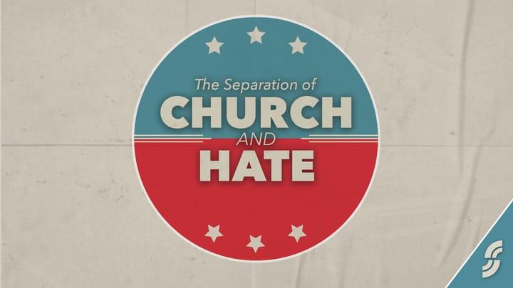 The Separation of Church and Hate - Week 3: Humility