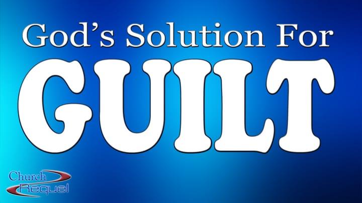 God's Solution For Guilt