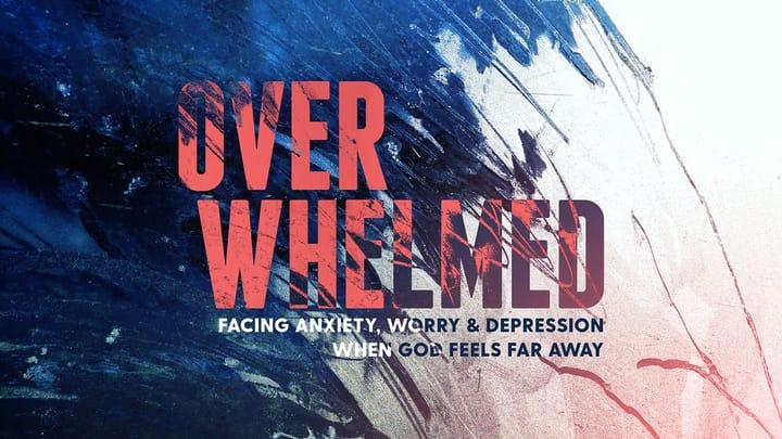 Overwhelmed: When Joy and Peace Come Close