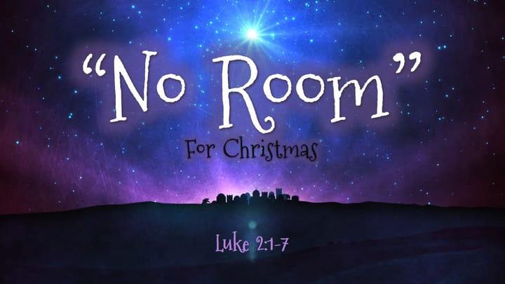 "No Room" for Christmas - (Pt. 3: Oops)