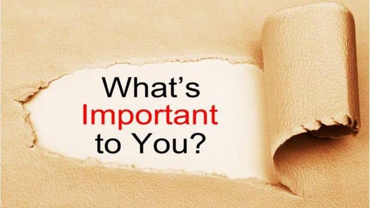 What's Important To You?