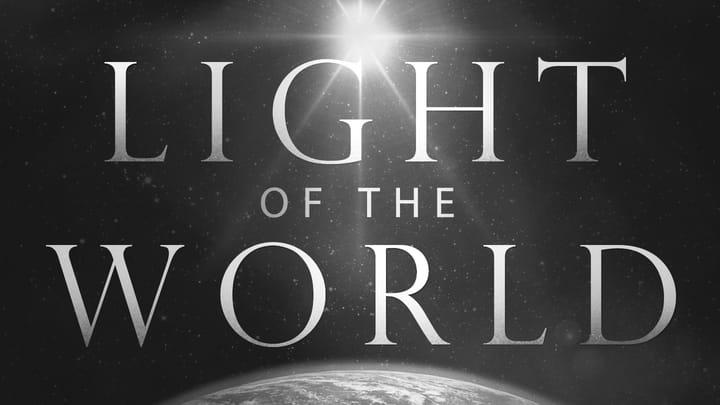 Light of the World (Week 1)
