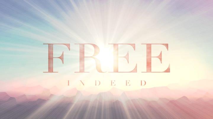 Free Indeed - Week 3
