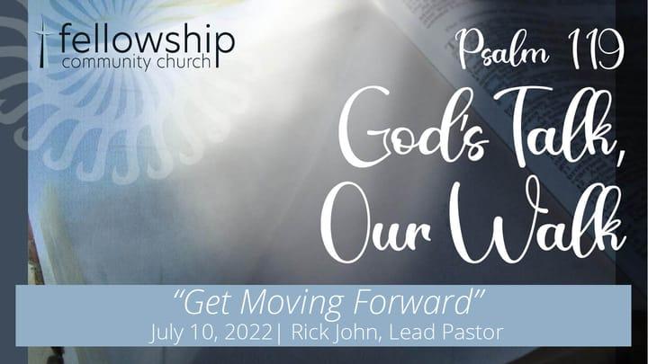 God's Talk, Our Walk: Get Moving Forward!