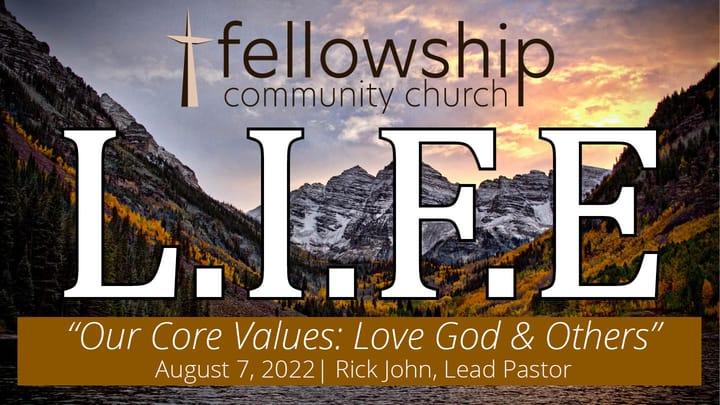 Our Core Values: Love God & Others