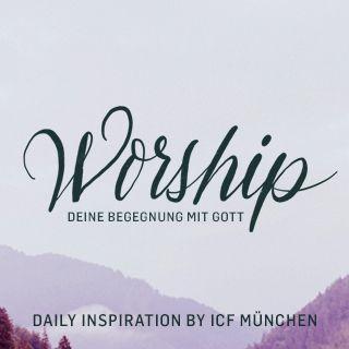 Worship - deine Begegnung mit Gott