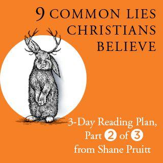 9 Minciuni comune pe care creștinii le cred: Partea 2 din 3