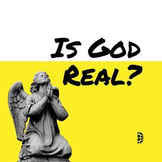 Is God Real?